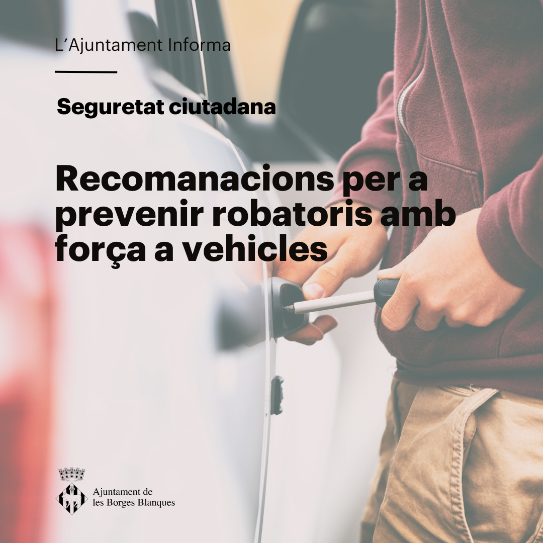 Recomanacions per a prevenir robatoris amb força a vehicles